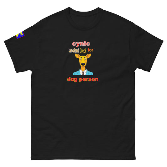 Central front on shirt reads headline 'cynic ancient Greek for' printed in mix of yellow and red.  
Headline is broken by playful, colourful image, the head and neck of an alert dog, the neck in a suit and tie. Underneath this image, the two words 'dog person'. Refulgent Style logo on right sleeve
Flip of shirt carries dog in suit image
Shirt headline and image works with all colour variations